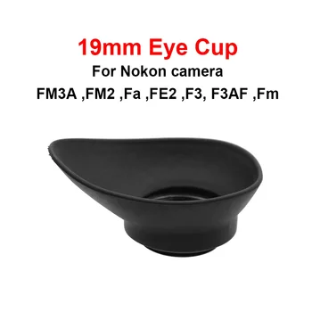 Nikon kamerasi uchun 19 mm rezina ko'z Kubogi FM3A, FM2, FA, FE2, F3, F3AF, FM kamera aksessuarlari