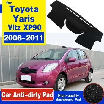 Toyota Yaris Vitz XP90 uchun 2006~2011 90 anti-Slip Mat Dashboard Cover Pad soyabon Dashmat gilam avtomobil Aksessuarlar 2007 2008 2009